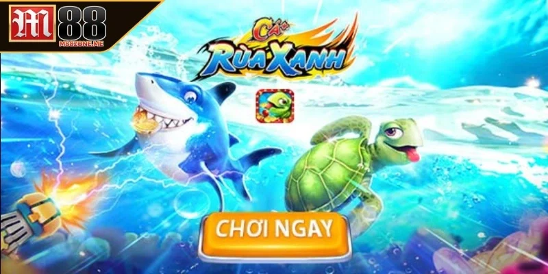 Luật chơi cơ bản về bắn cá rùa xanh